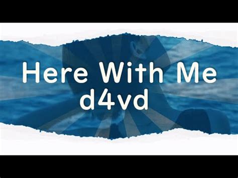 D4vd Here With Me Lyrics YouTube