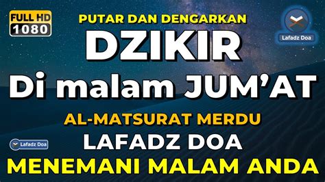 Dzikir Di Malam Jum At L Doa Pembuka Rezeki Dari Segala Penjuru Zikir