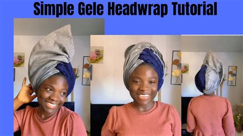 Quick And Simple Gele Headwrap Tutorial Youtube