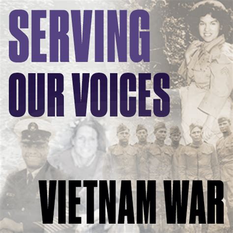 Vietnam War (1962-1973) | Serving: Our Voices | Veterans History ...