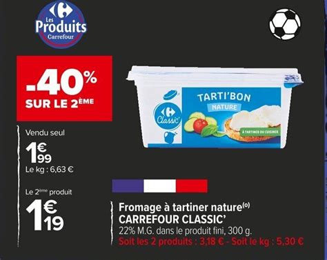 Promo Fromage A Tartiner Nature Carrefour Classic Chez Carrefour Market