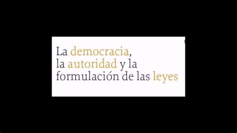 LA DEMOCRACIA LA AUTORIDAD Y LA FORMULACIÓN DE LEYES YouTube