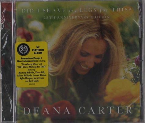 Deanna Carter Did I Shave My Legs For This 25th Anniversary CD Jpc