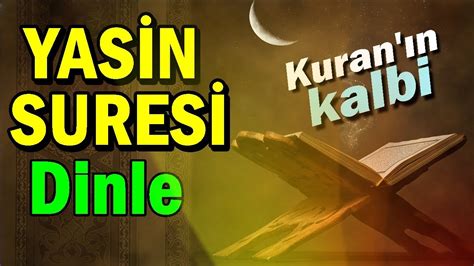 YASİN SURESİ DİNLE HIZLI En Etkili Dualar Sesli Kuran Dinle YouTube