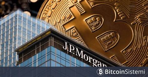 JPMorgan Bitcoin ve Kripto Paralar Hakkında Açıklama Yaptı Kurumsal