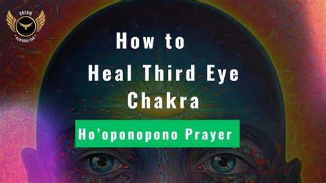 How To Heal Third Eye Chakra Using Ho Oponopono Hooponopono Thirdeye