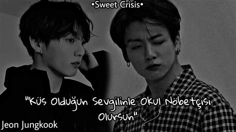 Jungkook İle Hayal Et Trip Attığın Sevgilinle Okul Nöbetçisi Olursun Oneshot Youtube