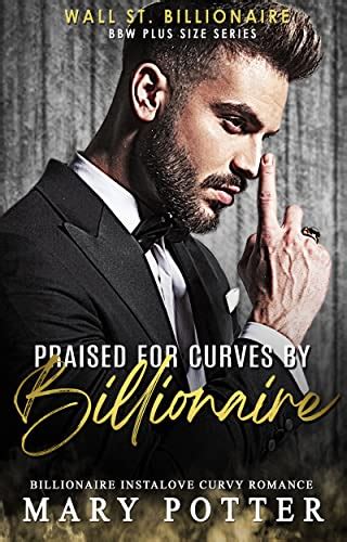 Praised For Curves By Billionaire Billionaire Instalove Curvy Romance