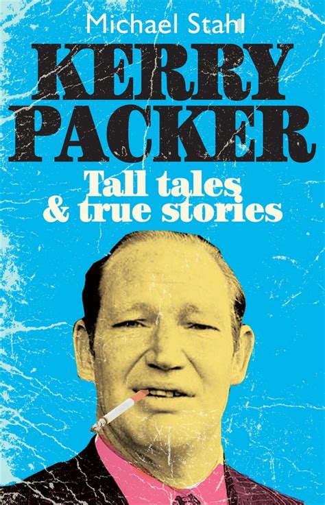 Kerry Packer Quotes. QuotesGram