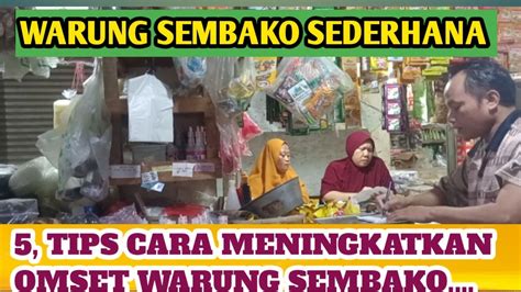 TIPS CARA MENINGKATKAN OMSET WARUNG SEMBAKO Pedagangsembako13573