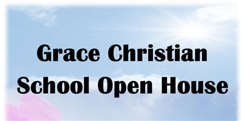 Grace Christian School Open House | GCS