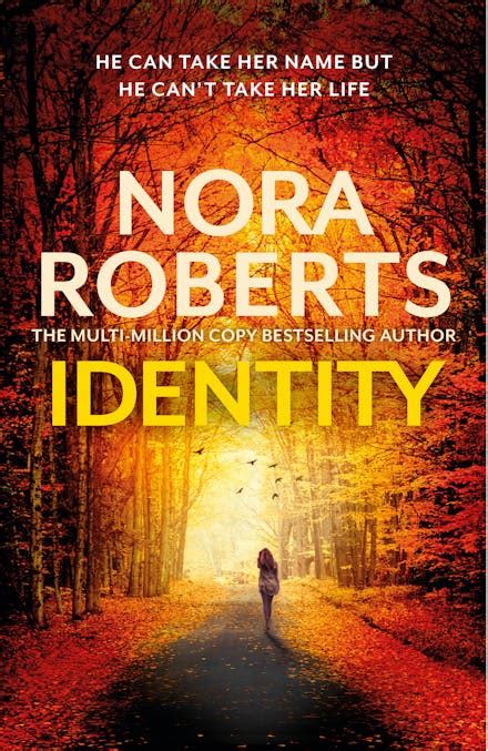 Identity By Nora Roberts Books Hachette Australia