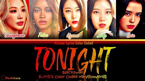 Blackswan Tonight Lyrics Han Rom Eng Korean Lyrics Color Coded