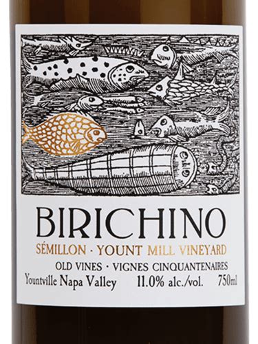 Birichino Yount Mill Vineyard Sémillon Vivino Us