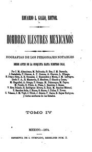 Hombres Ilustres Mexicanos Biografias De Los Personages Notables Desde