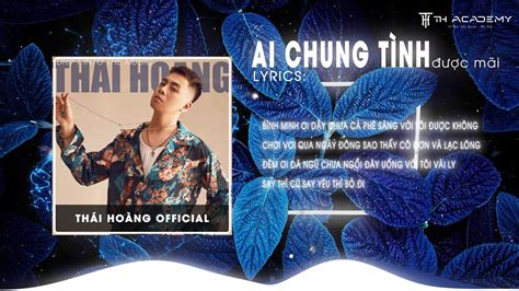 AI CHUNG TÌNH ĐƯỢC MÃI FULL DUNGHOANGPHAM THÁI HOÀNG REMIX 2022