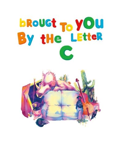 Brought To You By The Letter C