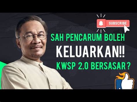 BERITA MENGEJUTKAN Pencarum Boleh Keluarkan KWSP 2 0 Bersasar YouTube