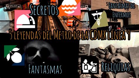 5 LEYENDAS DEL METRO DE LA CDMX LINEA 9 YouTube