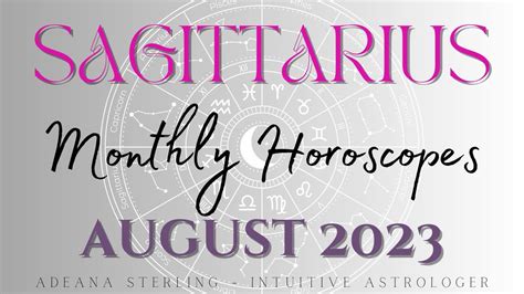 SAGITTARIUS MONTHLY HOROSCOPE August 2023 Astrology Intuitive