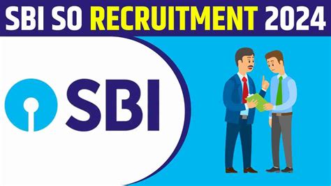 Sbi So Recruitment Online Apply Start Notification Dates