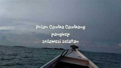 Wisata Pulau Camba Cambang Pangkep Sulawesi Selatan YouTube