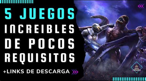 Top Juegos Increibles De Pocos Requisitos Para Pc Youtube