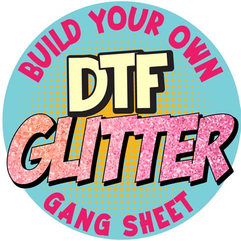 Build Your Own Glitter Dtf Gang Sheet Vinyl Fun