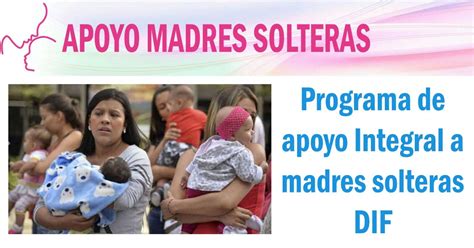 👩 Programa De Apoyo Integral Gratis A Madres Solteras Dif 2024