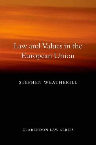 Law And Values In The European Union Stephen Weatherill Jacques