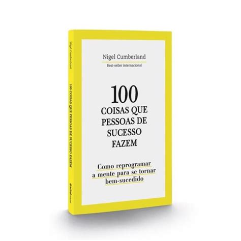 100 Coisas Que Pessoas De Sucesso Fazem Como Reprogramar Shopee Brasil