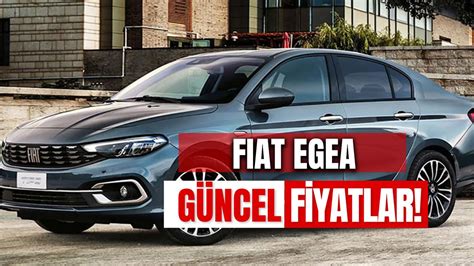 Fiat Egea Fiyat Listesi Sedan Cross Cross Wagon G Ncel Zaml