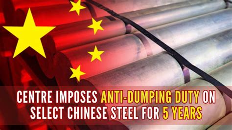 Anti Dumping Duty On Select Chinese Steel Imposed