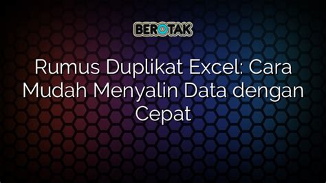 Rumus Duplikat Excel Cara Mudah Menyalin Data Dengan Cepat