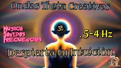 Ondas Theta Creativas Hz Para Meditar Y Despertar Tu Lado M S