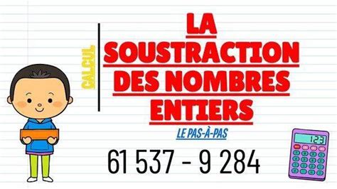 Cm Calcul La Soustraction Des Nombres Entiers Les Pas Pas Interactifs