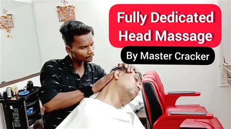 Intense Head Massage With NECK CRACKING By Master Cracker Fully