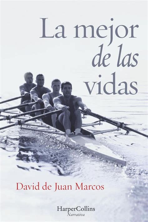 Narrativa La Mejor De Las Vidas Ebook De Juan Marcos David