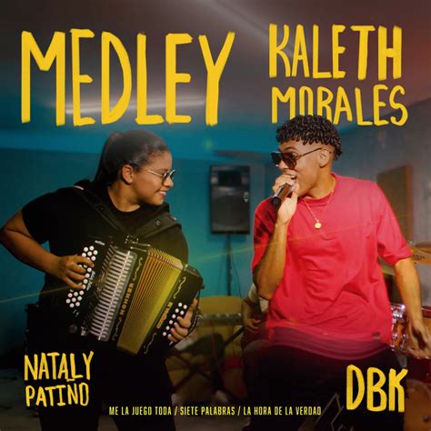 Medley Kaleth Morales Me La Juego Toda La Hora De La Verdad Siete