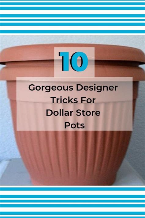 Here Are Gorgeous Designer Tricks For Your Dollar Store Pots