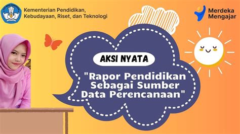 Aksi Nyata Topik Rapor Pendidikan Sebagai Sumber Data Perencanaan