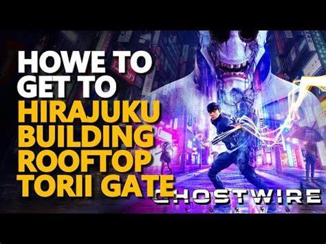 Hirajuku Building Rooftop Torii Gate Ghostwire Tokyo YouTube