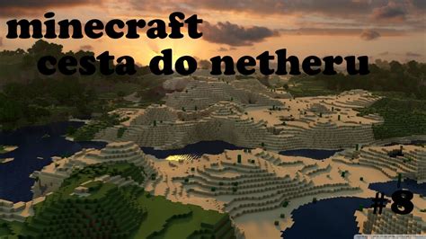 Minecraft Cesta Do Netheru Mplp D L Beacon Youtube