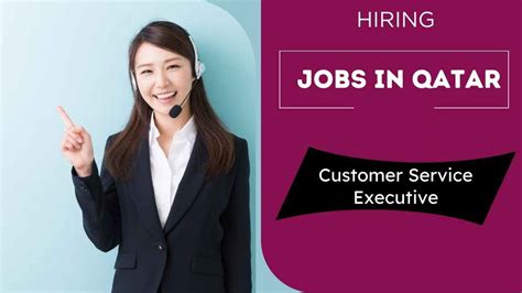 Customer Service Executive Jobs In Qatar Qatar Urgent Job Vacancies