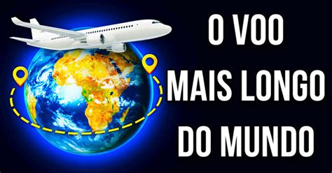 O voo mais longo do mundo percorre toda a largura da Terra Incrível