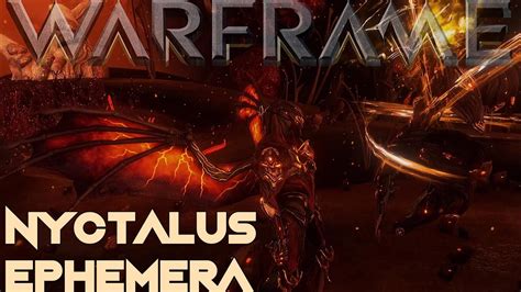 Warframe Nyctalus Ephemera Youtube