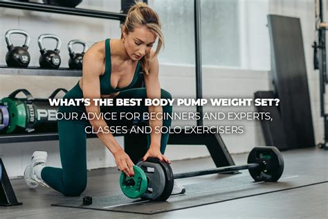 Best Body Pump Weight Sets Physicals Guide For All Levels