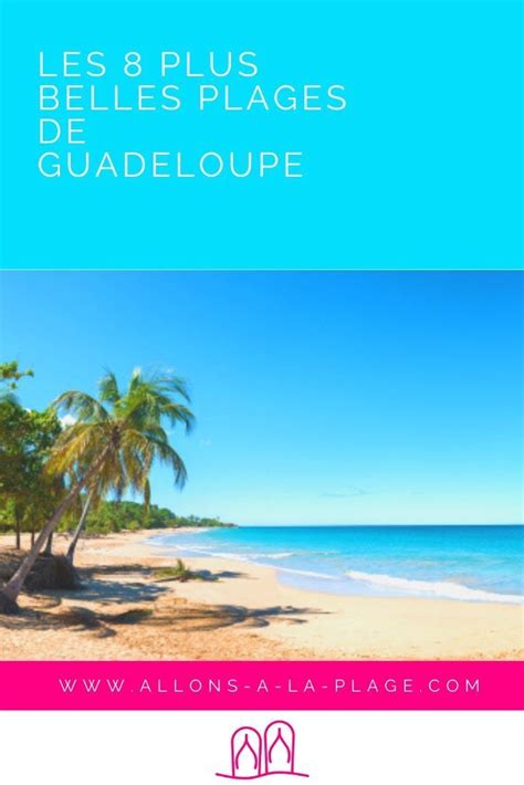 Les 8 Plus Belles Plages De Guadeloupe Artofit