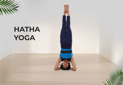 Hatha Yoga Your Gateway To Flexibility Strength And Peace