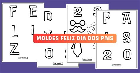 Moldes Letras Feliz Dia Dos Pais SÓ Escola